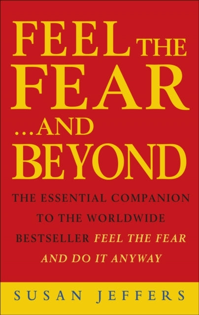 Feel the Fear and Beyond