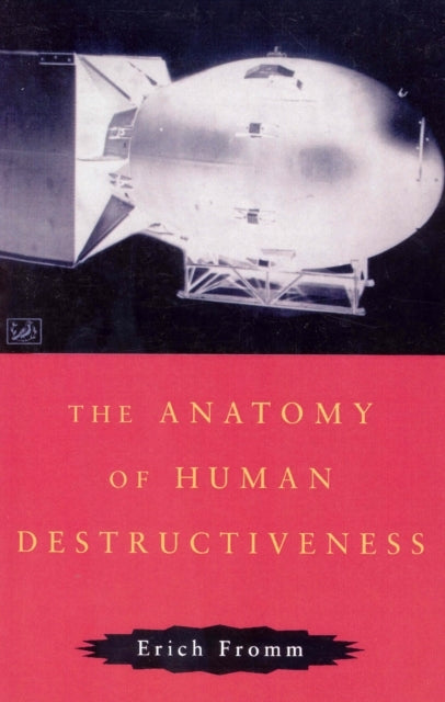 The Anatomy of Human Destructiveness