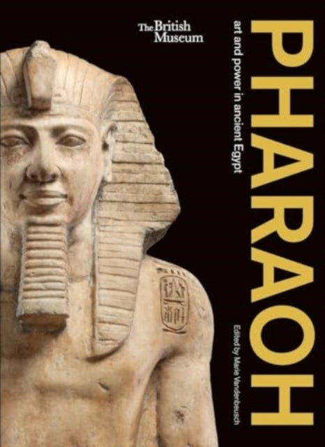 Pharaoh:  Art And Power In Ancient Egypt