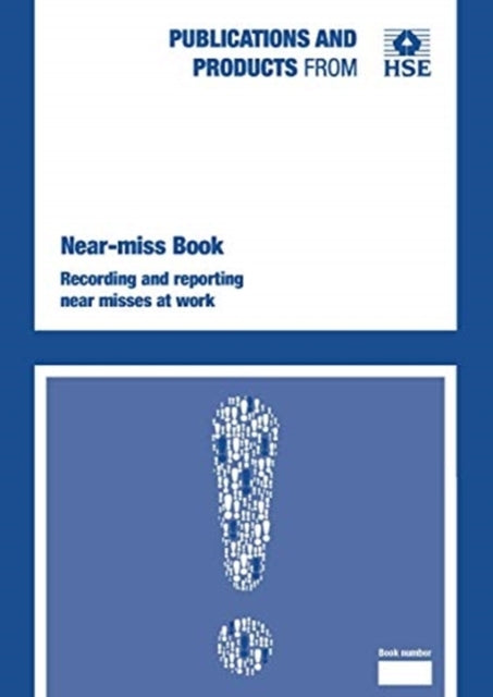 Near-Miss Book Recording And Reporting Near Misses At Work