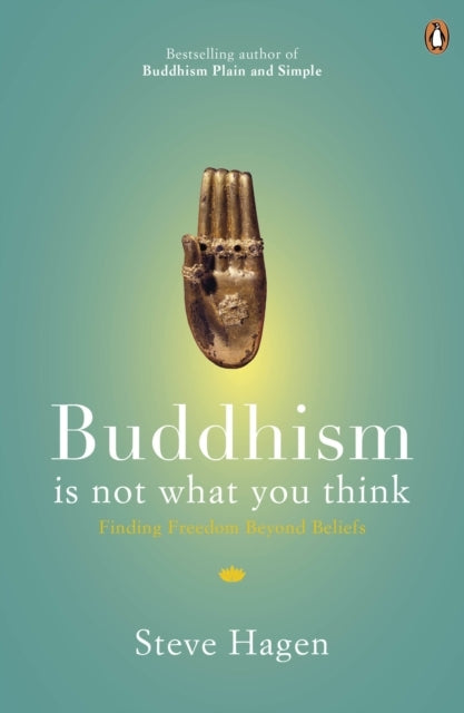 Buddhism Is Not What You Think