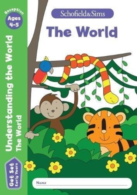 Get Set Understanding The World: The World, Early Years Foun
