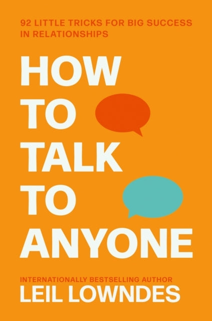 How to Talk to Anyone Little Tricks for Big Success in Rel