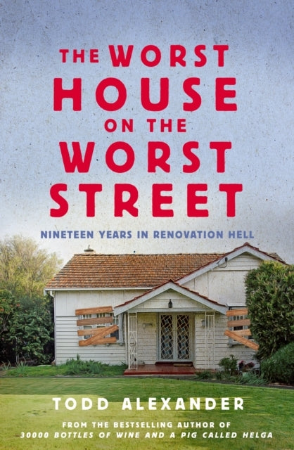 The Worst House On The Worst Street Nineteen Years In Renova