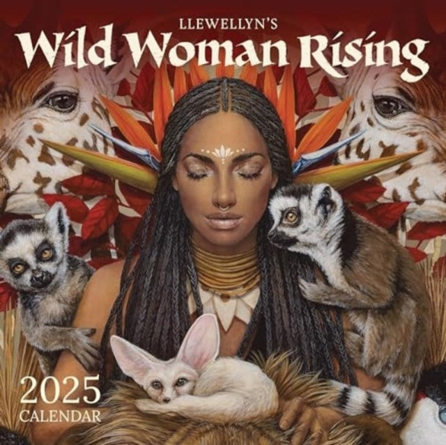 Wild Woman Rising 2025 Calendar Goddess. Warrior. Healer. Re