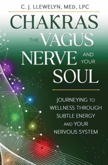 Chakras, The Vagus Nerve, And Your Soul