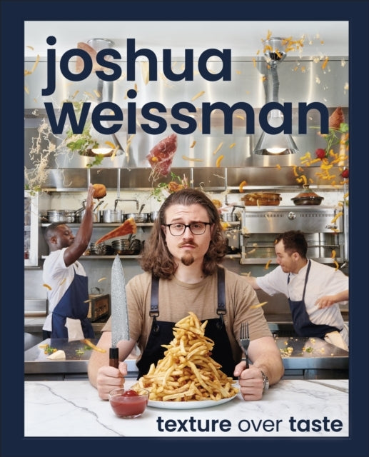 D1 Joshua Weissman Texture Over Taste