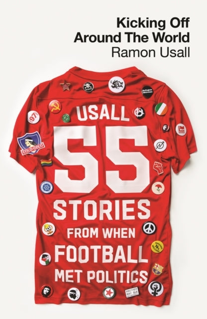 Kicking off Around The World 55 Stories From When Football M