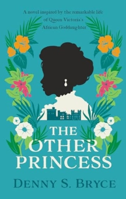 The Other Princess A Novel Inspired By The Remarkable Life O