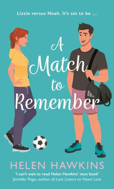 A Match To Remember An Uplifting Football Romance Set In The
