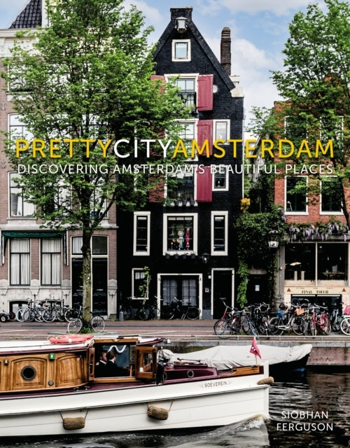 Prettycityamsterdam Discovering Amsterdam's Beautiful Places