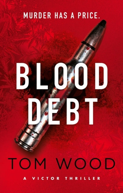 Blood Debt The Non-Stop Danger-Filled New Victor Thriller