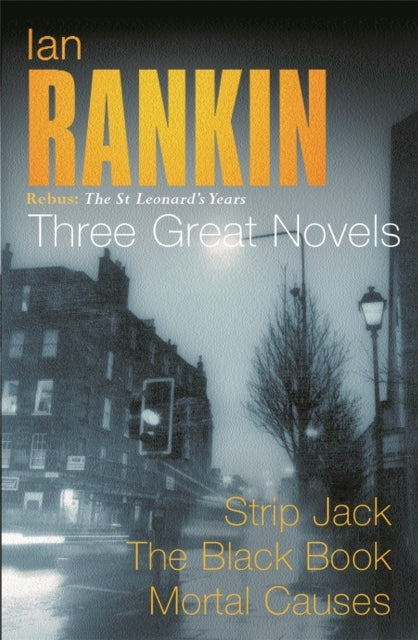 Ian Rankin Three Great Novelsrebus the St Leonard's Years