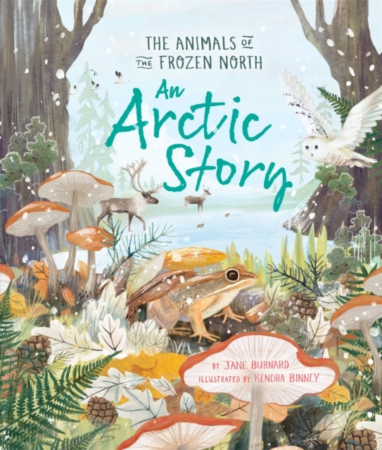 An Arctic Story The Animals of The Frozen North