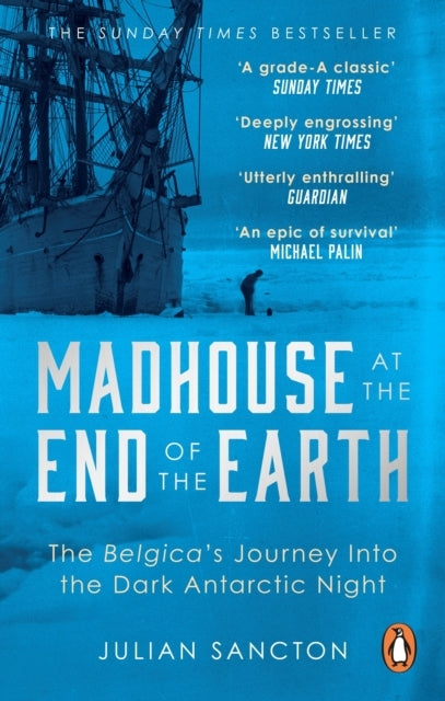 Madhouse at the End of the Earththe Belgicas Journey Into T