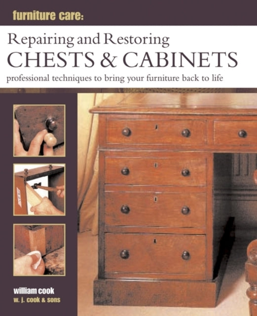Furniture Care: Repairing and Restoring Chests & Cabinets Pr