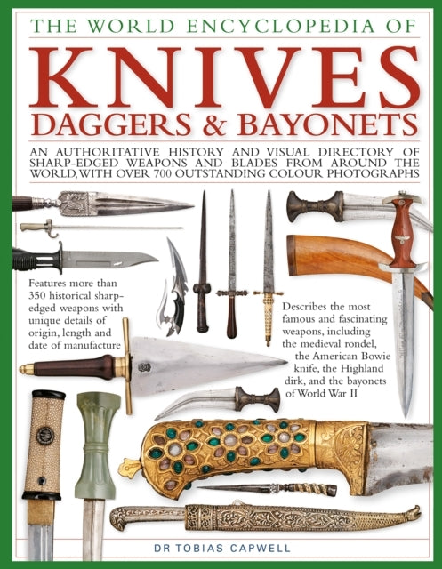 Knives, Daggers & Bayonets, the World Encyclopedia of an Aut