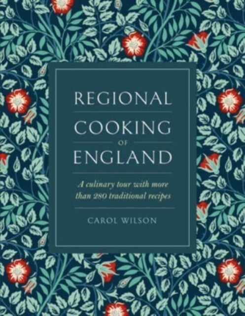 Regional Cooking of England A Culinary Tour With More Than 2