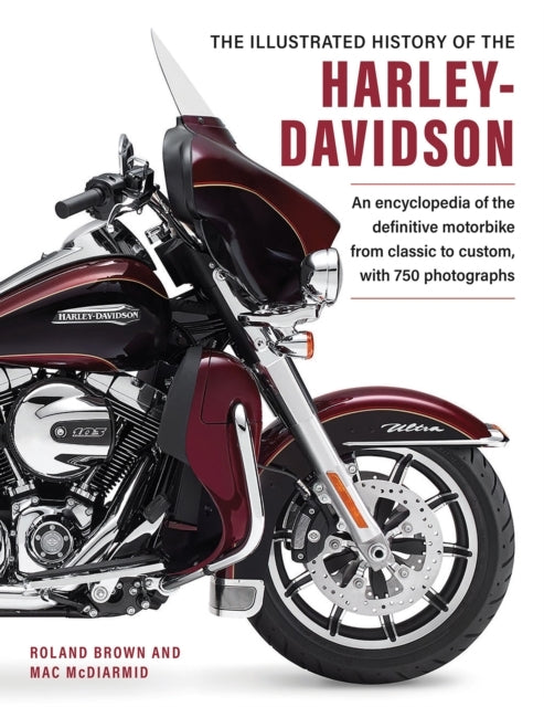 Harley Davidson, The Illustrated History of The An Encyloped