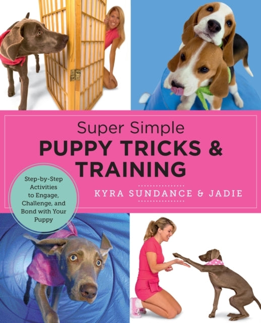 Super Simple Puppy Tricks and Training Fun and Easy Step-By-