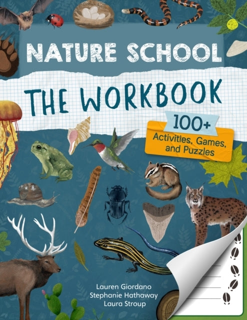 Nature School: The Workbook 100+ Activities, Games, And Puzz