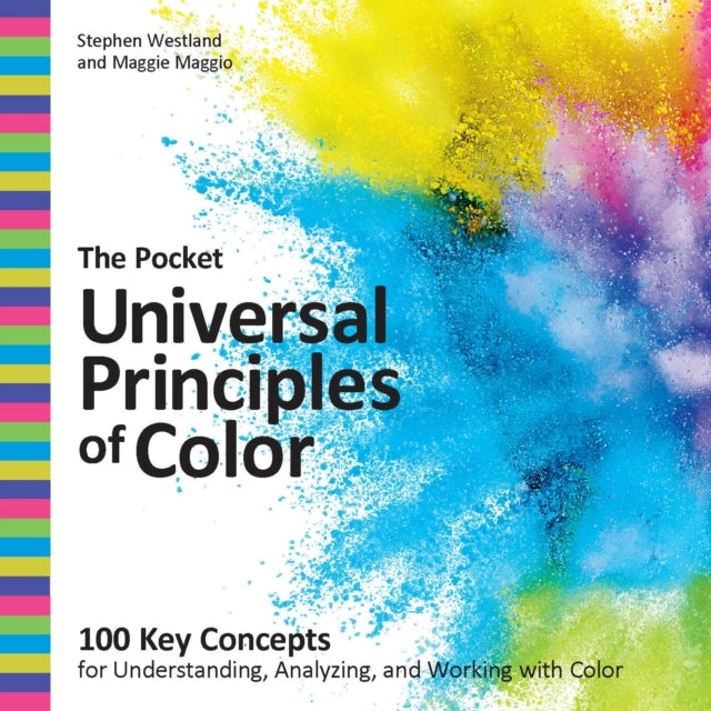 The Pocket Universal Principles Of Color 100 Key Concepts Fo
