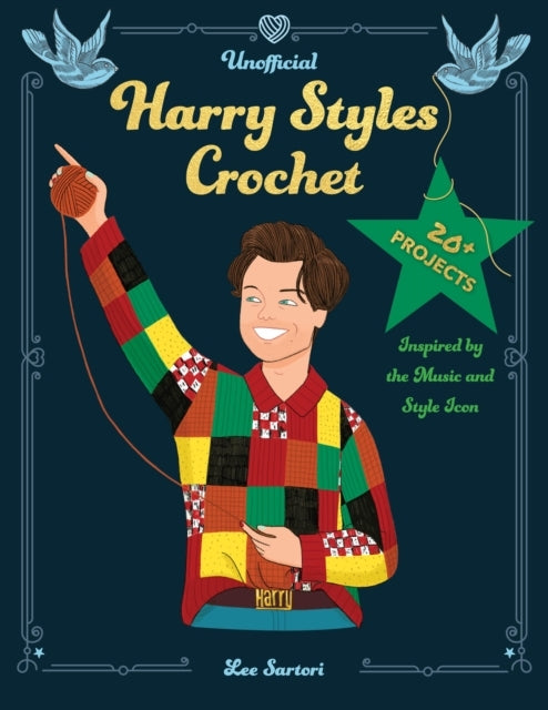 Unofficial Harry Styles Crochet 20+ Projects Inspired By The