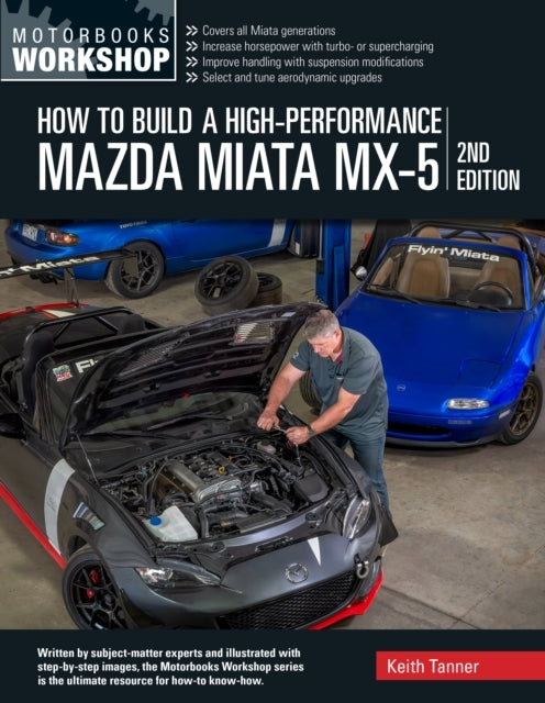 How To Build A High-Performance Mazda Miata Mx-5, 2Nd Editio