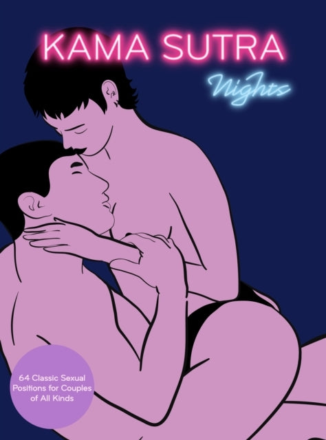 Kama Sutra Nights 64 Classic Sexual Positions For Couples Of
