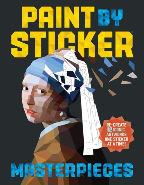 Paint By Sticker Masterpieces Re-Create 12 Iconic Artworks O