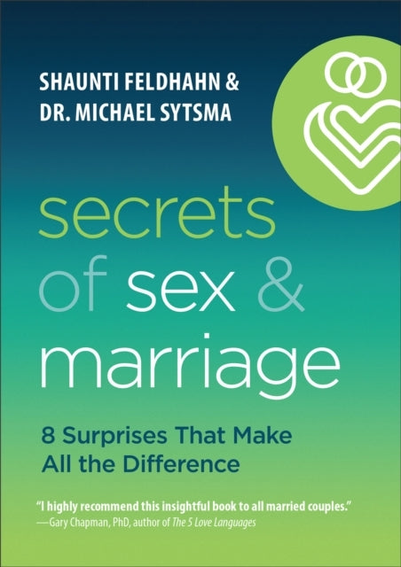 Secrets of Sex and Marriage – 8 Surprises That Make All the