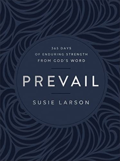 Prevail – 365 Days Of Enduring Strength From God`S Word