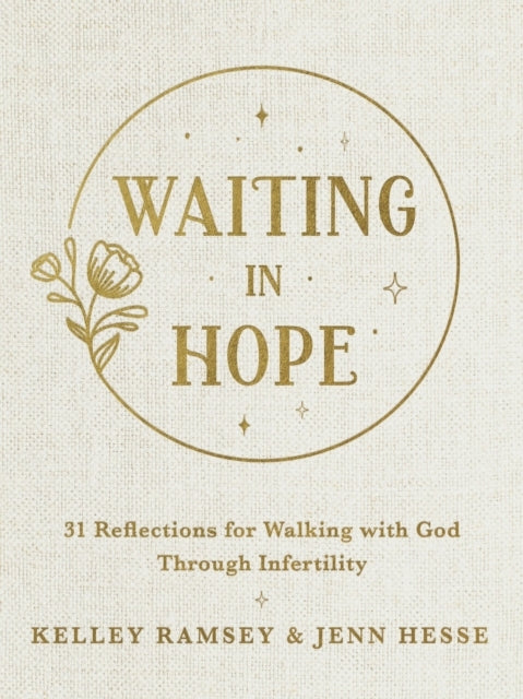 Waiting In Hope 31 Reflections For Walking With God Through