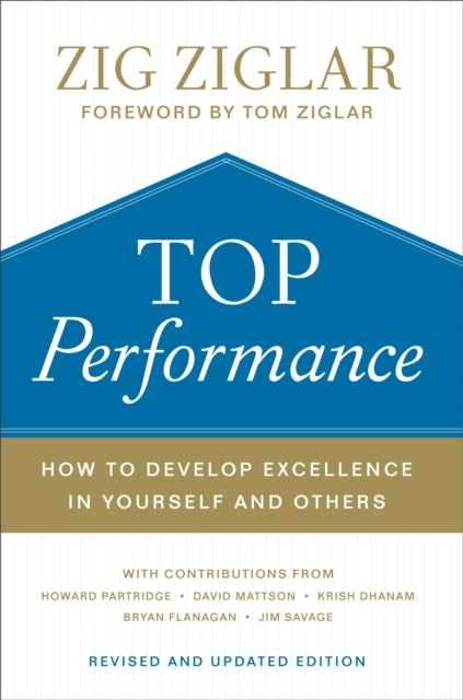 Top Performance – How to Develop Excellence in Yourself and