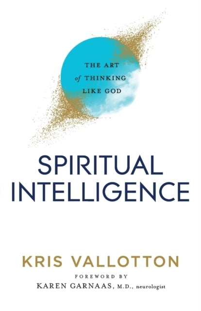 Spiritual Intelligence – the Art of Thinking Like God