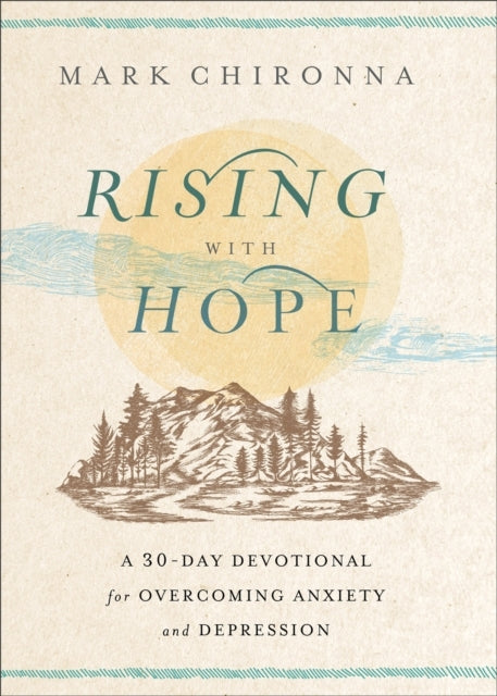 Rising With Hope A 30-Day Devotional For Overcoming Anxiety