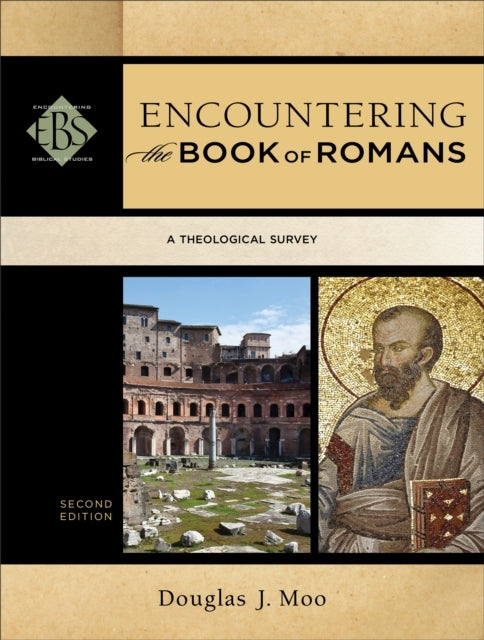 Encountering the Book of Romans – a Theological Survey