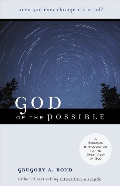 God of the Possible – a Biblical Introduction to the Open Vi