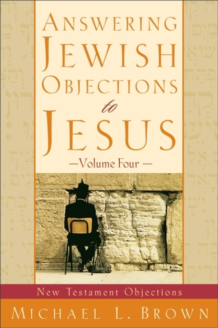 Answering Jewish Objections to Jesus New Testament Objecti