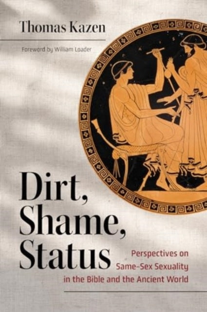 Dirt, Shame, Status Perspectives On Same-Sex Sexuality In Th