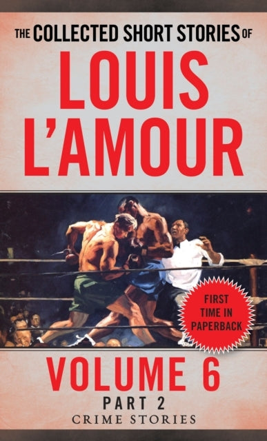 The Collected Short Stories of Louis L'amour, Volume 6, Part