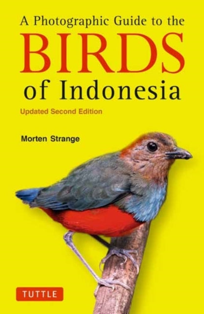 A Photographic Guide To The Birds Of Indonesia Updated Secon