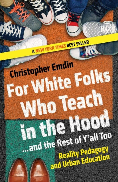 For White Folks Who Teach in the Hood... and the Rest of Y'a