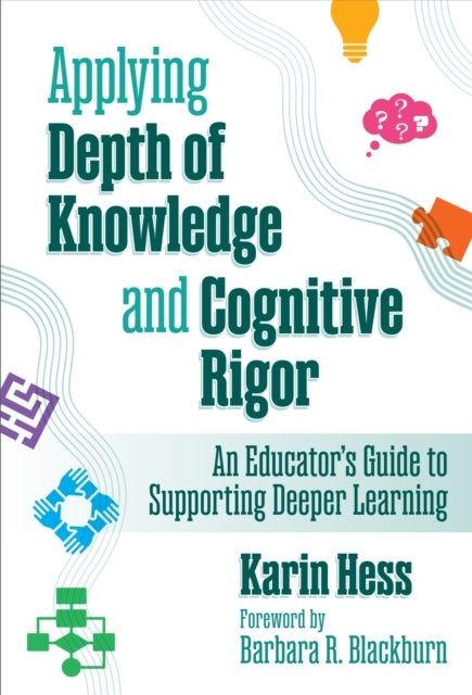 Applying Depth of Knowledge and Cognitive Rigor An Educator’