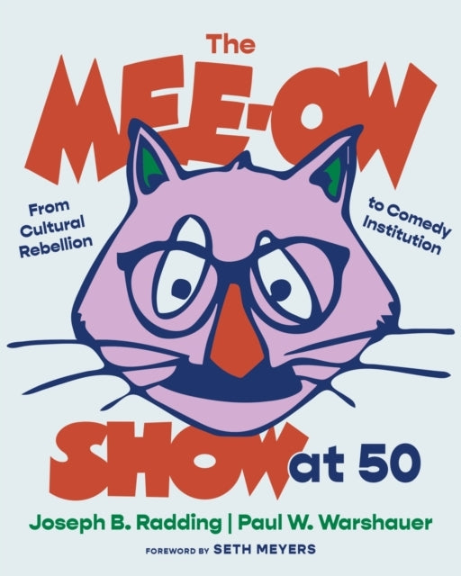 The Mee-Ow Show At 50 From Cultural Rebellion To Comedy Inst