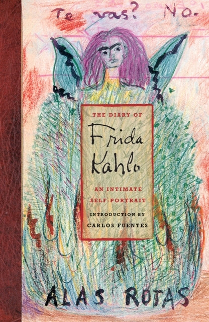 The Diary of Frida Kahlo An Intimate Self-Portrait