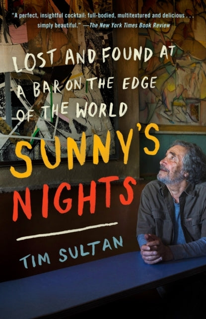 Sunny's Nights Lost and Found At A Bar On The Edge of The Wo