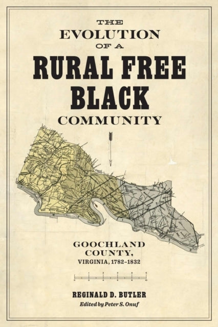 The Evolution Of A Rural Free Black Community Goochland Coun
