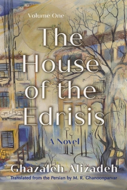 The House of The Edrisis A Novel, Volume One