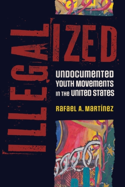 Illegalized Undocumented Youth Movements In The United State